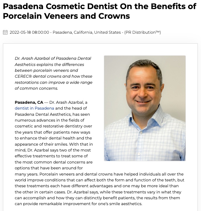 Pasadena cosmetic dentist Arash Azarbal, DDS discusses benefits of porcelain veneers and CEREC® crowns.